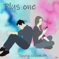 Plus One — Dustin Chapman
