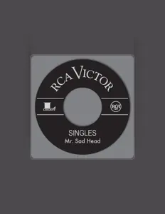 收听 Mr. Sad Head、观看音乐视频、阅读小传、查看巡演日期等 ！