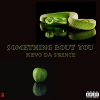 Something About You - Single - Kevo Da Prince