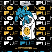 No Fue (feat. Brray & Feid) [Remix] artwork