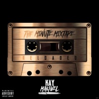 The Minute Mixtape Reloaded - Kay Makavel