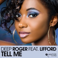 Deep Roger - Tell Me (feat. Lifford) [Luis Radio Vocal Remix]