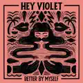 BETTER BY MYSELF