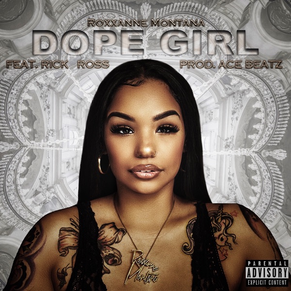 Dope Girl (feat. Rick Ross) - Single - Roxxanne Montana