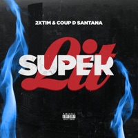 Super Lit - 2xTim & Coup D Santana