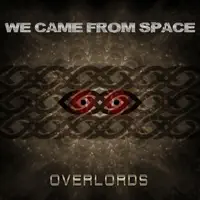 We Came From Space — We Came From Space
