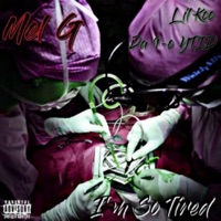 I'm So Tired (feat. Mel G & Lil Koo) - Single - Da 9-0 Ytid