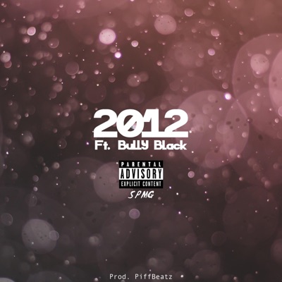 2012 (feat. Bully Black) - Single