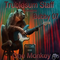 One Monkey (feat. Black Label1/2 & Sir Draper) - Single - Bubby07