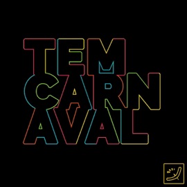 Tem Carnaval (feat. Disstinto & Mojjo) Carnaval No Parque