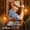 Arrasta Zé 2019, 2019