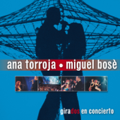 Girados (Live) - Ana Torroja &amp; Miguel Bosé Cover Art