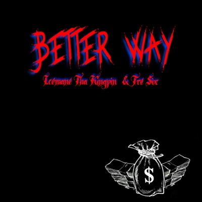 Better Way (feat. Tre Six) - Single