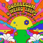 Bubblegum and Weird Trips: Britain in the Late 60s