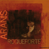 Roque forte - Aranis