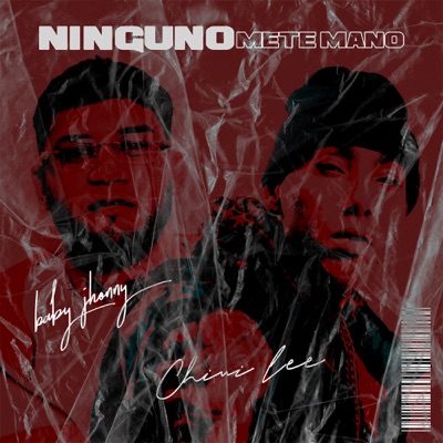 Ninguno Mete Mano (feat. Chini Lee) - Single