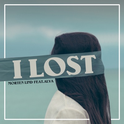 I Lost (feat. Alva) - Single