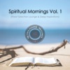 "Spiritual Mornings, Vol. 1" (Finest Selection Lounge & Deep Inspirations)