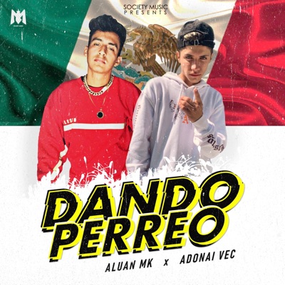 Dando Perreo (feat. Adonai Vec) - Single