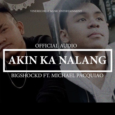 Akin Ka Nalang (feat. Michael Pacquiao) - Single