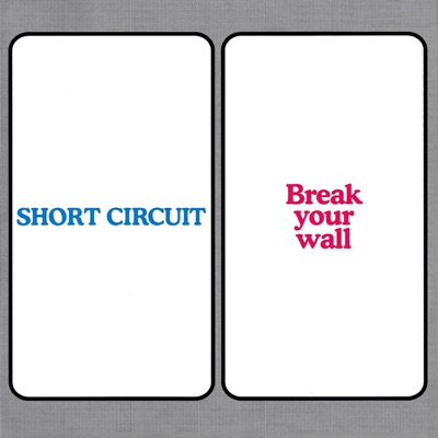 邦楽 SHORT CIRCUIT / Break your wall 邦楽 SHORT CIRCUIT / Break your wall Breaker tripping, fear it's a