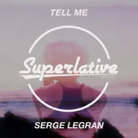 Tell Me — Serge Legran