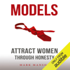Models: Attract Women Through Honesty (Unabridged) - Mark Manson