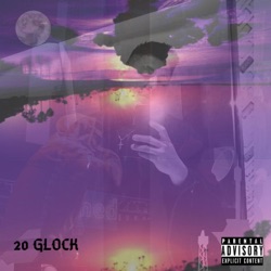 20 Glock (feat. WC Jake)