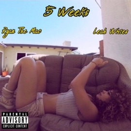5 Weeks (feat. LeahWrites) Ryan the Mac