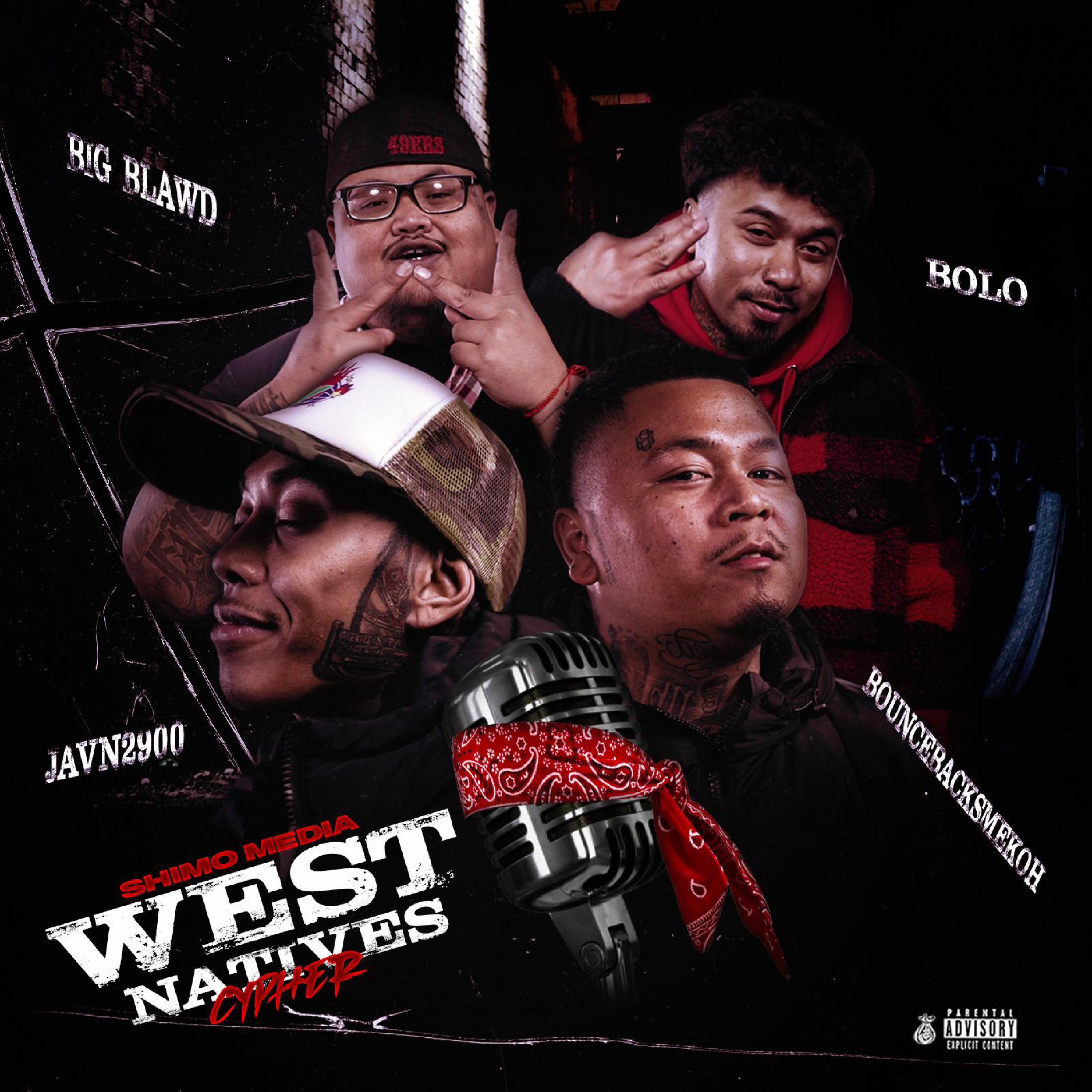 Shimo Media West Natives cypher (feat. Javn2900, BounceBackSmekoh, Big Blawd & Bolo) - Single