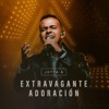 Extravagante Adoración - Single