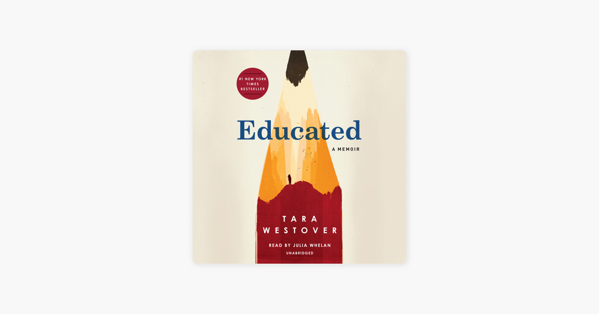 Educated: A Memoir (Unabridged) - Tara Westover Educated: A Memoir (Unabridged) - Tara Westover