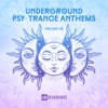 Underground Psy-Trance Anthems, Vol. 08