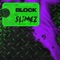 Block - Slimez lyrics
