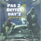 Pas 2 Better Day'z (feat. Mesrine) - FrenchCali lyrics