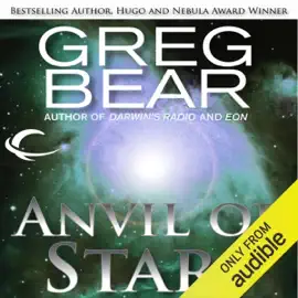 Anvil of Stars: A Sequel to The Forge of God (Unabridged)
