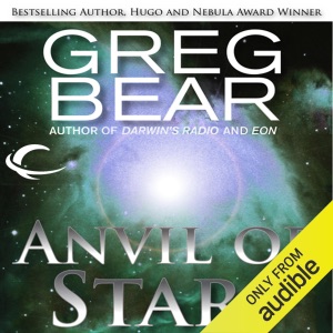 Anvil of Stars: A Sequel to The Forge of God (Unabridged)