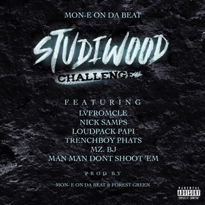 Studiwood Challenge (feat. Lvfromcle, Nick Samp, Loudpack Papi, Trenchboy Phats, Mz.Bj & Man Man Don't Shoot 'Em) - Single