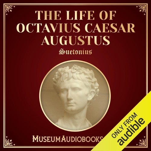 The Life of Octavius Caesar Augustus (Unabridged) cover