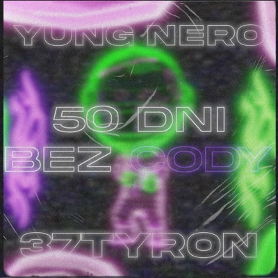 50 Dni Bez Kody (feat. 37Tyron) - Single