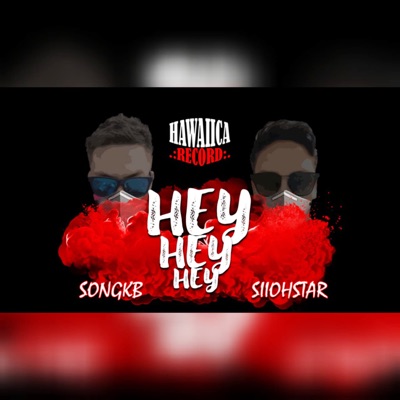 Hey Hey Hey (feat. SongKb) - Single