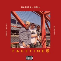 FaceTime (feat. Young Lachii & Zafflow) - Single - Natural Nell