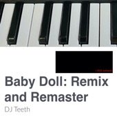 DJ Teeth - Baby Doll (Trippin' Remix)