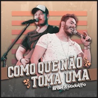 Como Que Não Toma Uma (Ao Vivo) - EP - Israel & Rodolffo