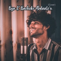 Bya K Bacheke Abdaale - Single - Kaifi Khalil