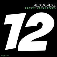 Not Sound - EP - Aldo Cadiz