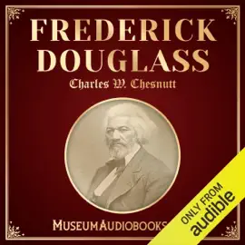 Frederick Douglass (Unabridged)