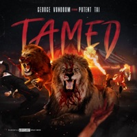 Tamed (feat. Potent Tai) - Single - George Vondoom