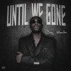 Until We Gone - EP