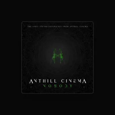 Listen to Anthill Cinema, watch music videos, read bio, see tour dates & more!